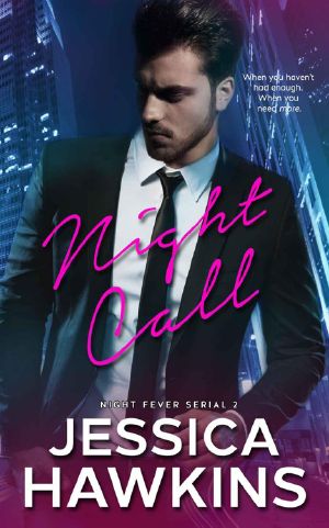 [Explicitly Yours 02] • Night Call (Night Fever Serial Book 2)